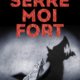 Couverture Serre moi fort de Claire Favan