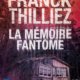 Couverture La mémoire fantôme de Franck Thilliez