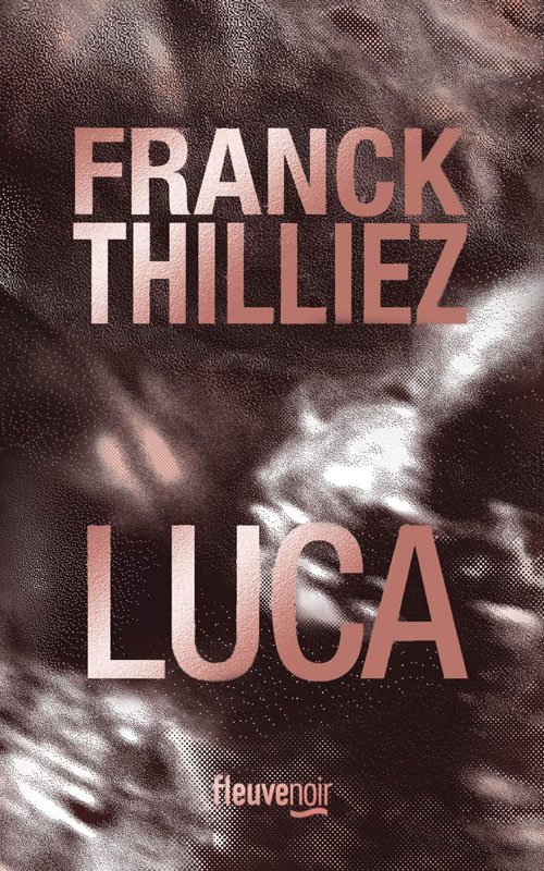 Couverture Luca de Franck Thilliez