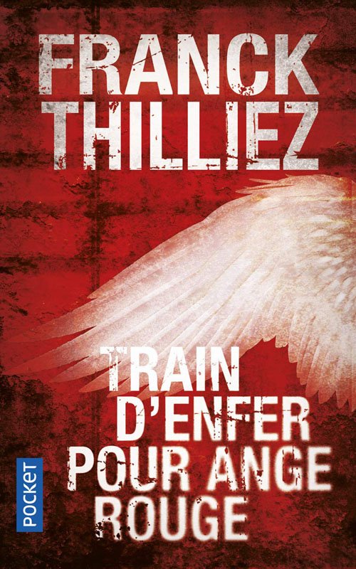 Couverture Train d'enfer pour ange rouge de Franck Thilliez