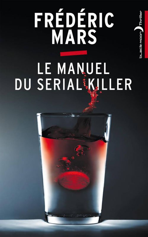 Couverture Le manuel du sérial killer de Frédéric Mars