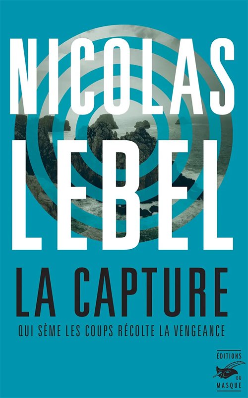Couverture La capture de Nicolas Lebel