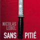 Couverture Sans pitié ni remords de Nicolas Lebel