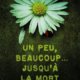 Couverture Un peu, beaucoup...jusqu'à la mort d'Angélina Delcroix