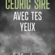 Couverture Avec tes yeux de Cédric Sire