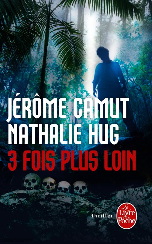Couverture 3 fois plus loin de Jérôme Camut et Nathalie Hug