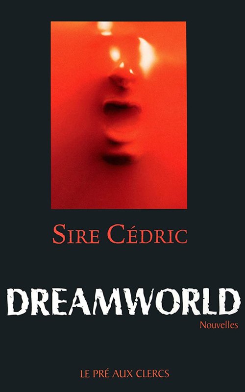 Couverture Dreamworld de Cédric Sire