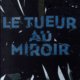 Couverture Le tueur au miroir de Fabio M. Mitchelli
