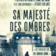 Couverture Sa majesté des ombres de Ghislain Gilberti