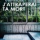Couverture J'attraperai ta mort d'Hervé Commère