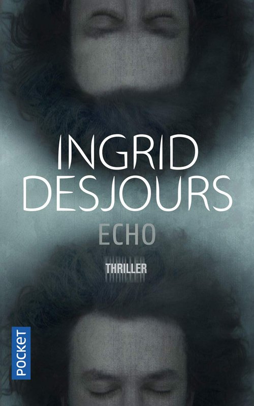 Couverture Echo d'Ingrid Desjours