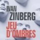Couverture Jeu d'ombres d'Ivan Zinberg
