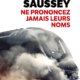 Couverture Ne prononcez jamais leurs noms de Jacques Saussey