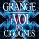 Couverture Le vol des cigognes de Jean-Christophe Grangé