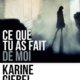 Couverture Ce que tu as fait de moi de Karine Giebel