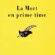 Couverture La mort en prime time de Jean-Luc Bizien