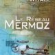 Couverture Le réseau Mermoz de Laurent Whale