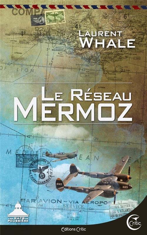 Couverture Le réseau Mermoz de Laurent Whale