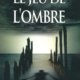 Couverture Le jeu de l'ombre de Cédric Sire