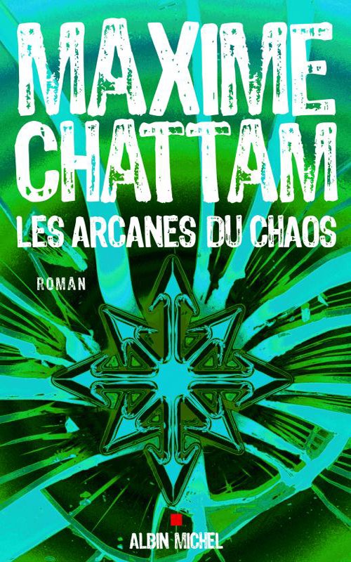 Couverture Les arcanes du chaos de Maxime Chattam