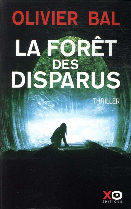 Couverture La forêt des disparus d'Olivier Descosse