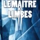 Couverture Le maître des limbes d'Olivier Descosse