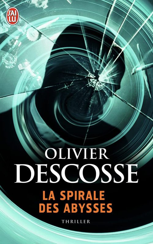 Couverture La spirale des abysses d'Olivier Descosse