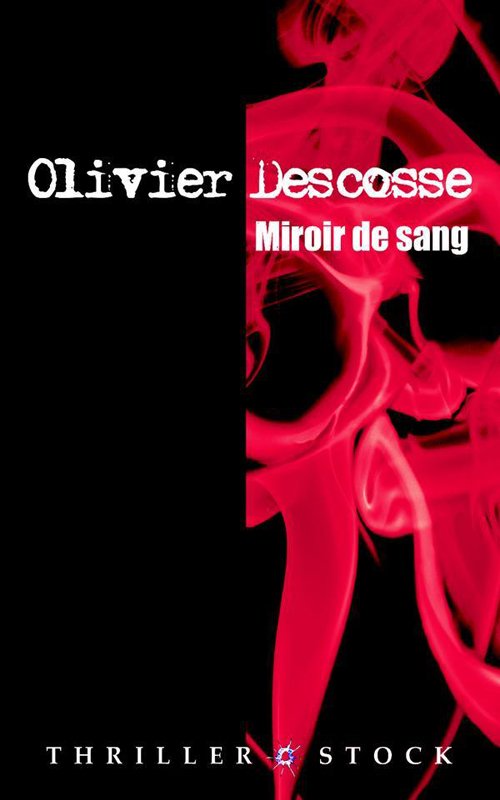 Couverture Miroir de sang d'Olivier Descosse