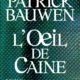 Couverture L'oeil de Caine de Patrick Bauwen