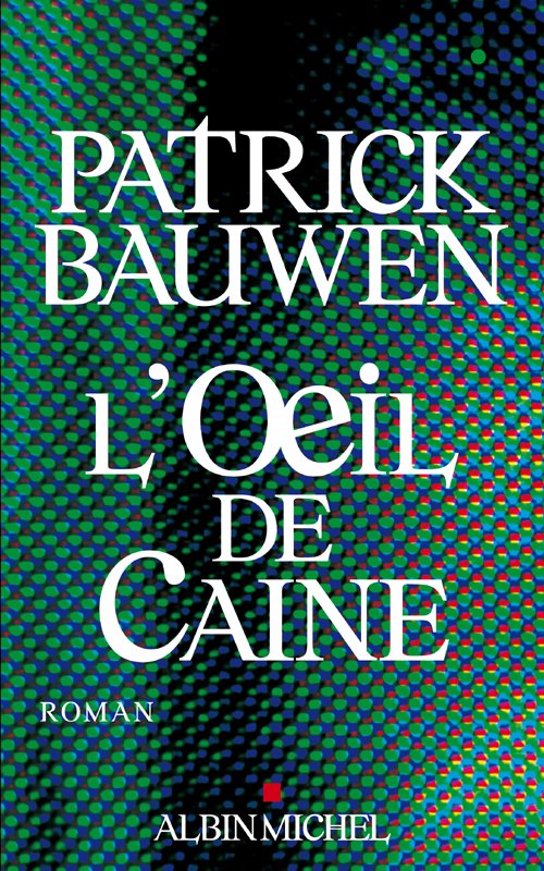 Couverture L'oeil de Caine de Patrick Bauwen