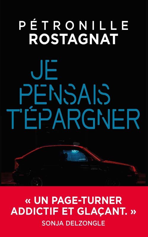 Couverture Je pensais t'épargner de Pétronille Rostagnat