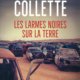 Couverture Les larmes noires sur la terre de Sandrine Colette