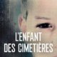 Couverture L'enfant des cimetières de Cédric Sire