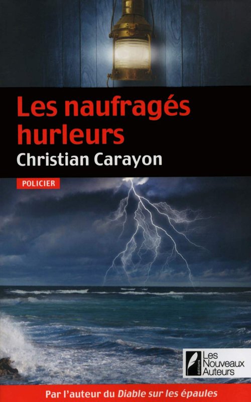 Couverture Les naufragés hurleurs de Christian Carayon