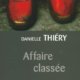 Couverture Affaire classée de Danielle Thiéry