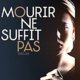 Couverture Mourir ne suffit pas de Danielle Thiéry