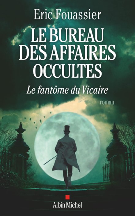 Couverture Le bureau des affaires occultes le fantôme du Vicaire d'Eric Fouassier