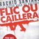 Couverture Flic ou caillera de Rachid Santaki