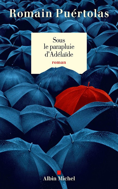 Couverture Sous le parapluie d'Adélaïde de Romain Puértolas