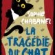 Couverture La tragédie du chat de Sophie Chabanel