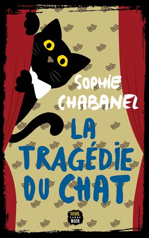 Couverture La tragédie du chat de Sophie Chabanel