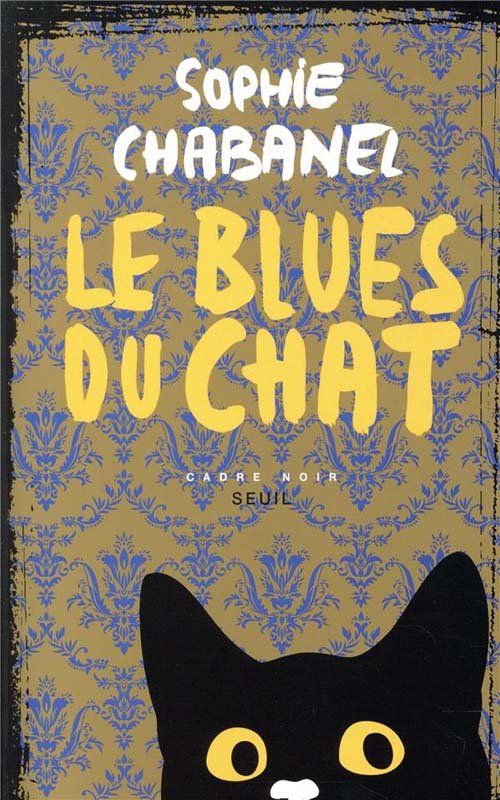Couverture Le blues du chat de Sophie Chabanel