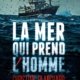 Couverture La mer qui prend l'homme de Christian Blanchard