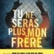 Couverture Tu ne seras plus mon frère de Christian Blanchard