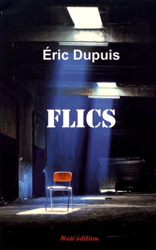 Couverture Flic d'Eric Dupuis
