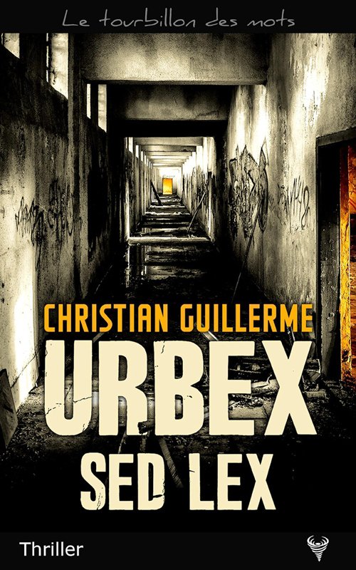 Couverture Urbex sed lex de Christian Guillerme