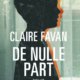 Couverture De nulle part de Claire Favan