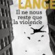 Couverture Il ne nous reste que la violence d'Eric Lange