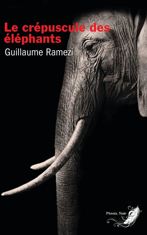 Couverture Le crépuscule des éléphants de Guillaume Ramezi