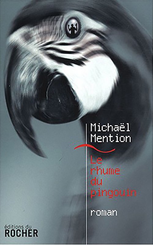Couverture Le rhume du pingouin de Michaël Mention